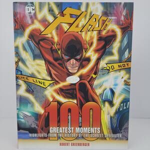 DC Universe The Flash 100 Greatest Moments By Robert Greenberger Chartwell Books